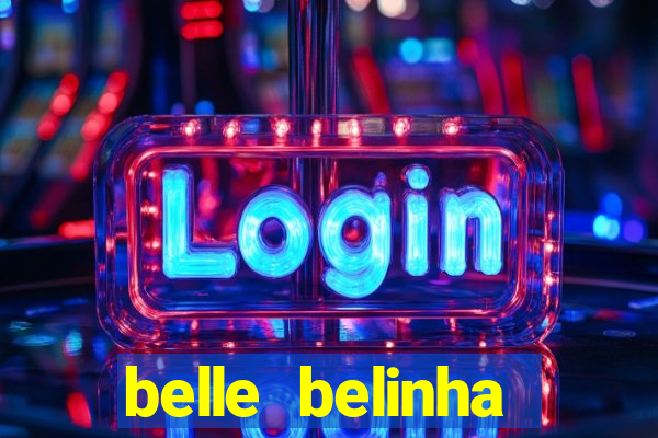 belle belinha vazados privacy